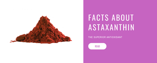 Why Astaxanthin is the Superior Antioxidant